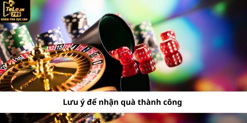 Lưu ý để nhận quà thành công